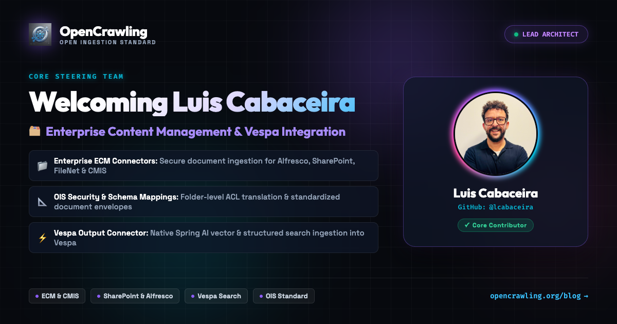 Welcoming Luis Cabaceira as Core Contributor and Lead Architect - OpenCrawling